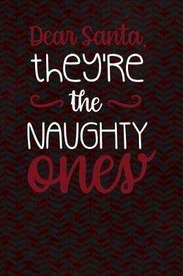 Book cover for Dear Santa, They're The Naughty Ones