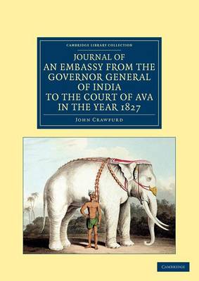 Cover of Journal of an Embassy from the Governor General of India to the Court of Ava, in the Year 1827