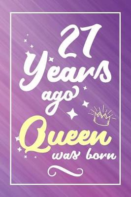 Book cover for 27 Years Ago Queen Was Born