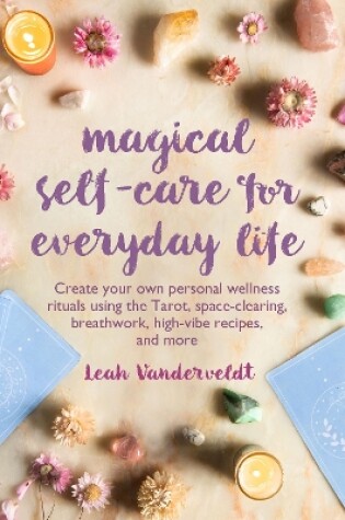 Cover of Magical Self-Care for Everyday Life
