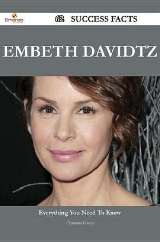 Cover of Embeth Davidtz 62 Success Facts - Everything You Need to Know about Embeth Davidtz