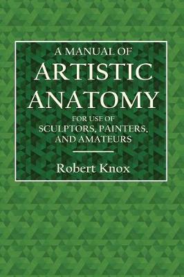 Book cover for A Manual of Artistic Anatomy