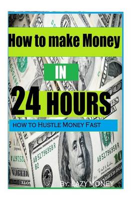 Cover of How to make Money In 24 hours