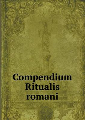 Book cover for Compendium Ritualis romani