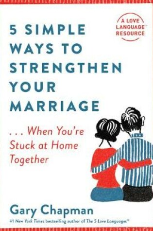 Cover of 5 Simple Ways to Strengthen Your Marriage