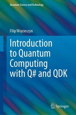 Book cover for Introduction to Quantum Computing with Q# and QDK