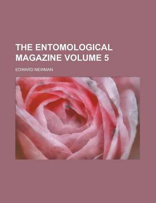 Book cover for The Entomological Magazine Volume 5