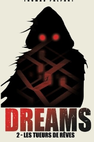 Cover of Les tueurs de rêves (DREAMS t.2)