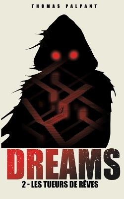 Book cover for Les tueurs de rêves (DREAMS t.2)