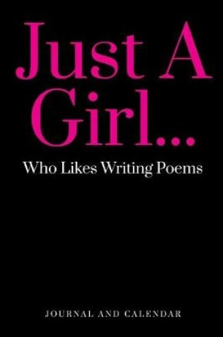 Cover of Just a Girl... Who Likes Writing Poems