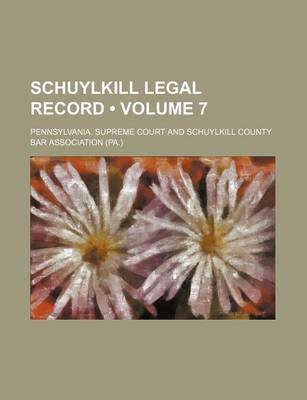 Book cover for Schuylkill Legal Record (Volume 7)