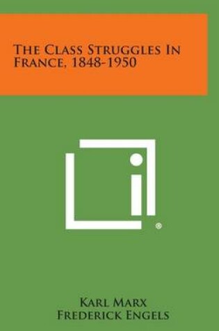 Cover of The Class Struggles in France, 1848-1950