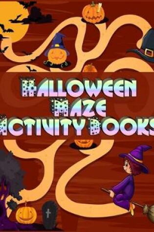 Cover of Halloween Maze Activity Books