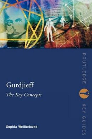 Cover of Gurdjieff: The Key Concepts