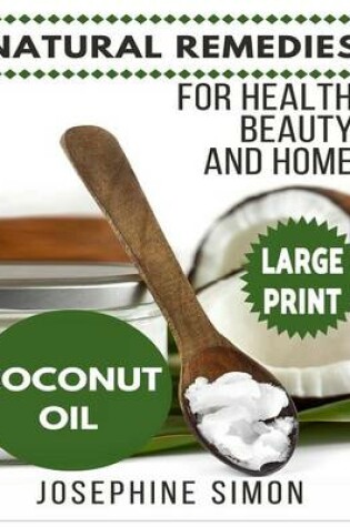 Cover of Coconut Oil ***Large Print Edition***