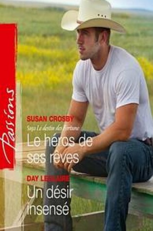 Cover of Le Heros de Ses Reves - Un Desir Insense