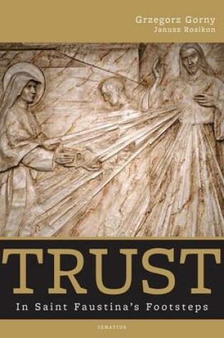 Cover of Trust - In Saint Faustina's Footsteps