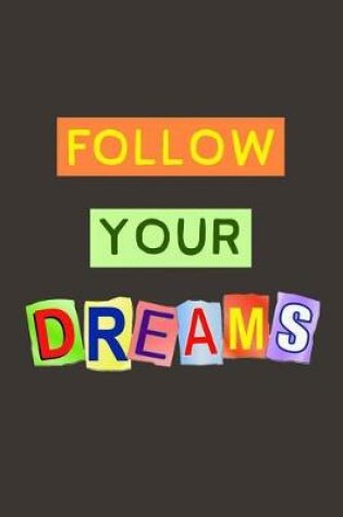 Cover of Follow Your Dreams