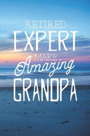 Cover of Retired Expert Make Amazing Grandpa