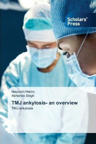 Cover of TMJ ankylosis- an overview