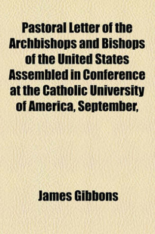 Cover of Pastoral Letter of the Archbishops and Bishops of the United States Assembled in Conference at the Catholic University of America, September,