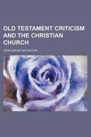 Cover of Old Testament Criticism and the Christian Church