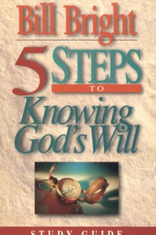Cover of 5 Steps to Knowing God's Will