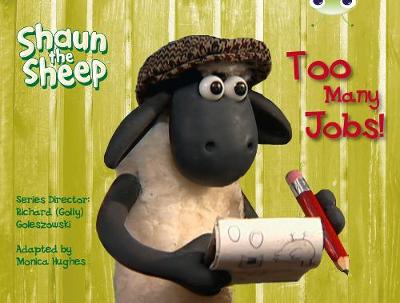 Book cover for Bug Club Yellow C/1C Shaun the Sheep: Too Many Jobs! 6-pack