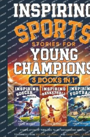 Cover of Inspiring Sports Stories for Young Champions