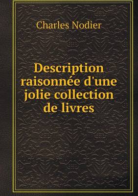 Book cover for Description raisonnée d'une jolie collection de livres