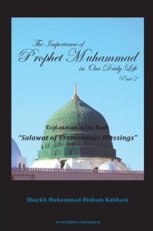 Cover of The Importance of Prophet Muhammad in Our Daily Life, Part 2
