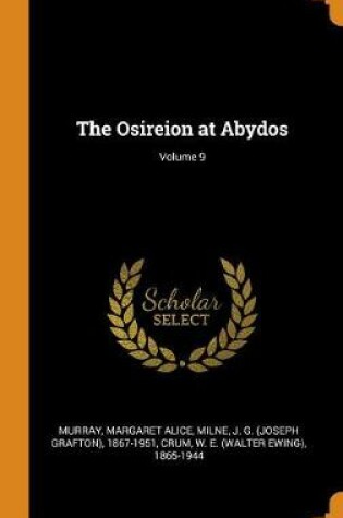 Cover of The Osireion at Abydos; Volume 9