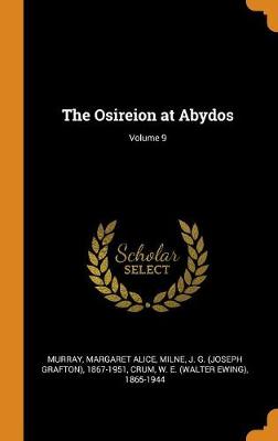 Book cover for The Osireion at Abydos; Volume 9