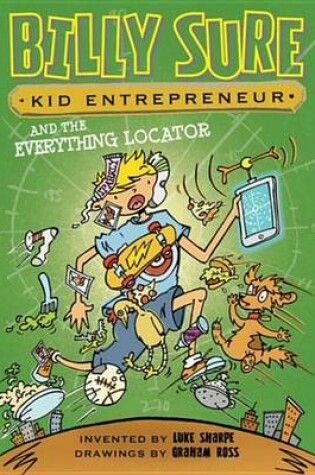 Cover of Billy Sure Kid Entrepreneur and the Everything Locator