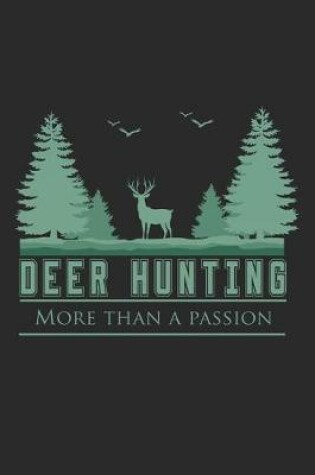 Cover of Deer Hunting More than a Passion