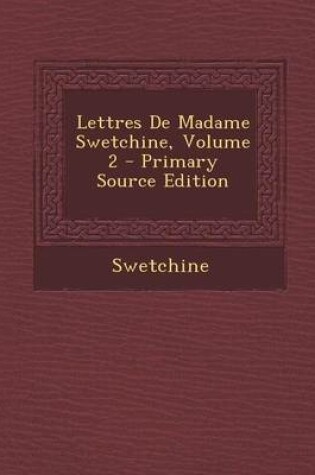 Cover of Lettres de Madame Swetchine, Volume 2 - Primary Source Edition