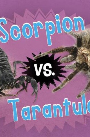 Cover of Scorpion vs. Tarantula