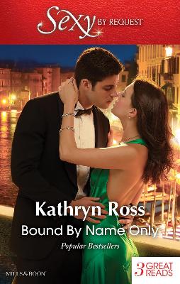 Book cover for Bound By Name Only/Kept By Her Greek Boss/The Mediterranean's Wife By Contract/Italian Marriage
