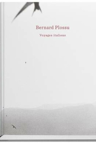 Cover of Bernard Plossu - Voyages Italiens