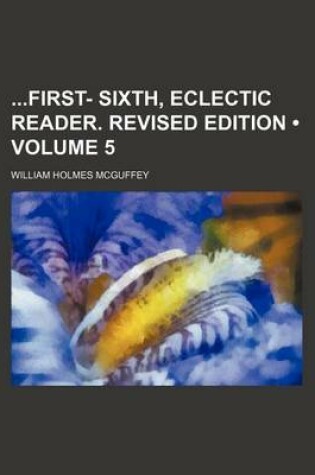 Cover of First- Sixth, Eclectic Reader. Revised Edition Volume 5