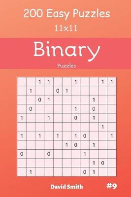 Cover of Binary Puzzles - 200 Easy Puzzles 11x11 Vol.9