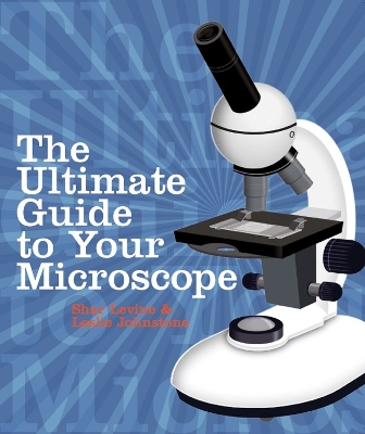 Book cover for The Ultimate Guide to Your Microscope