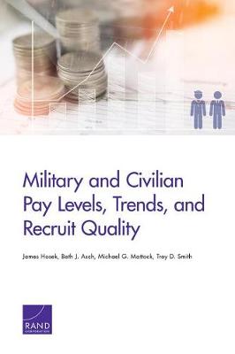 Book cover for Military and Civilian Pay Levels, Trends, and Recruit Quality