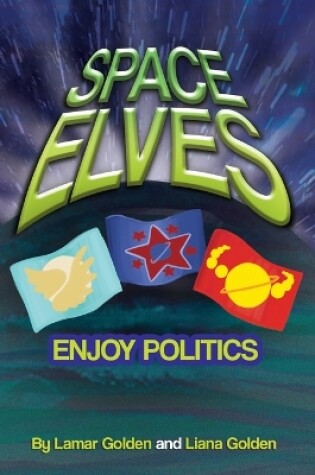 Cover of Space Elves Enjoy Politics