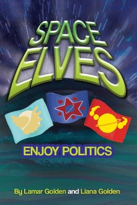 Book cover for Space Elves Enjoy Politics