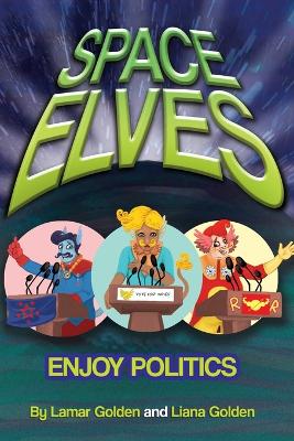 Book cover for Space Elves Enjoy Politics