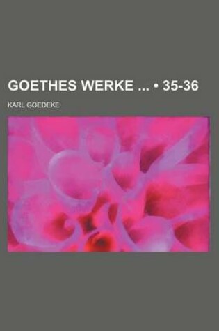 Cover of Goethes Werke (35-36)