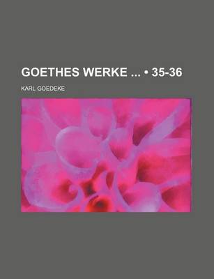 Book cover for Goethes Werke (35-36)