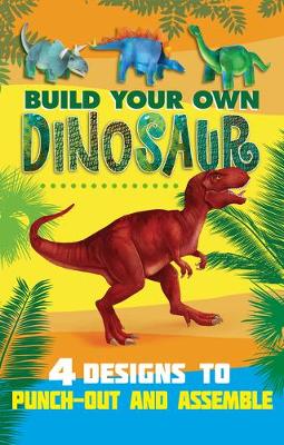Book cover for Build Your Own Dinosaur