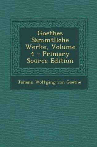 Cover of Goethes Sammtliche Werke, Volume 4